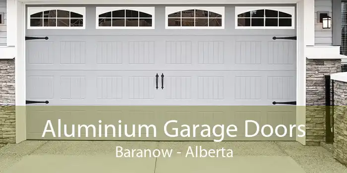 Aluminium Garage Doors Baranow - Alberta