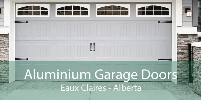 Aluminium Garage Doors Eaux Claires - Alberta