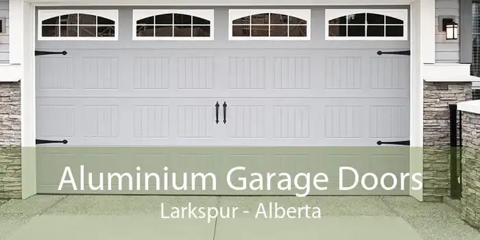 Aluminium Garage Doors Larkspur - Alberta