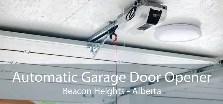 Automatic Garage Door Opener Beacon Heights - Alberta