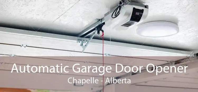 Automatic Garage Door Opener Chapelle - Alberta