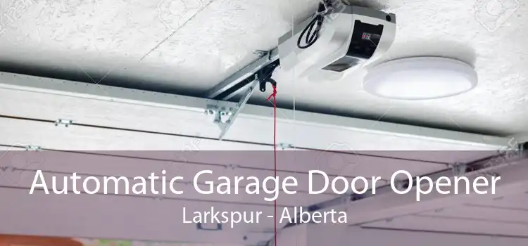 Automatic Garage Door Opener Larkspur - Alberta