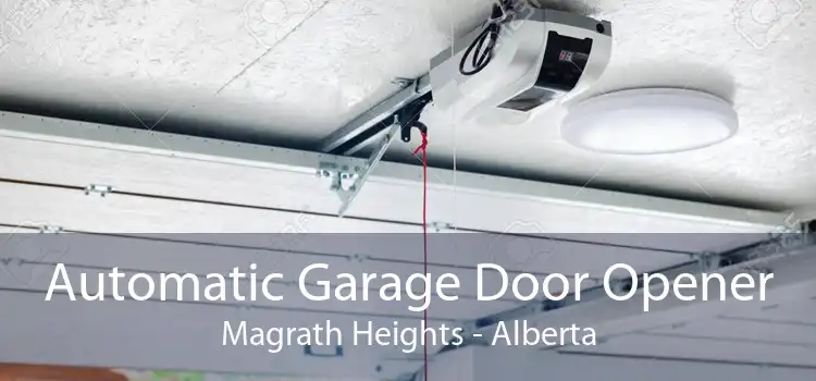 Automatic Garage Door Opener Magrath Heights - Alberta