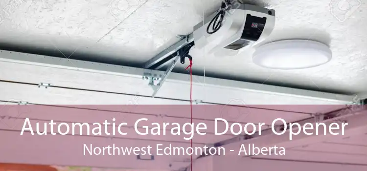 Automatic Garage Door Opener Northwest Edmonton - Alberta