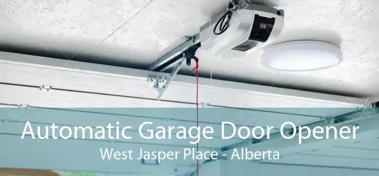 Automatic Garage Door Opener West Jasper Place - Alberta