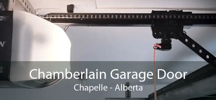 Chamberlain Garage Door Chapelle - Alberta