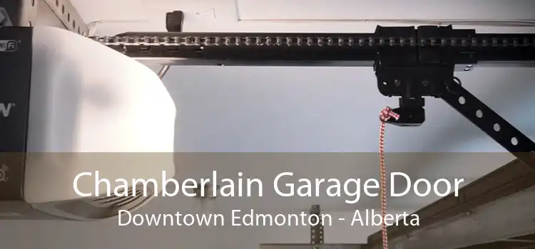 Chamberlain Garage Door Downtown Edmonton - Alberta