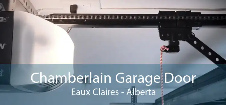 Chamberlain Garage Door Eaux Claires - Alberta