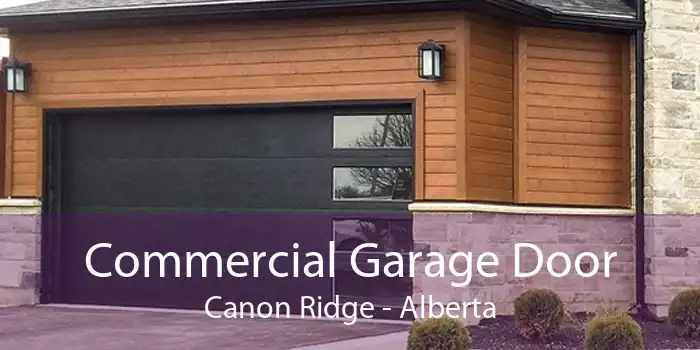 Commercial Garage Door Canon Ridge - Alberta