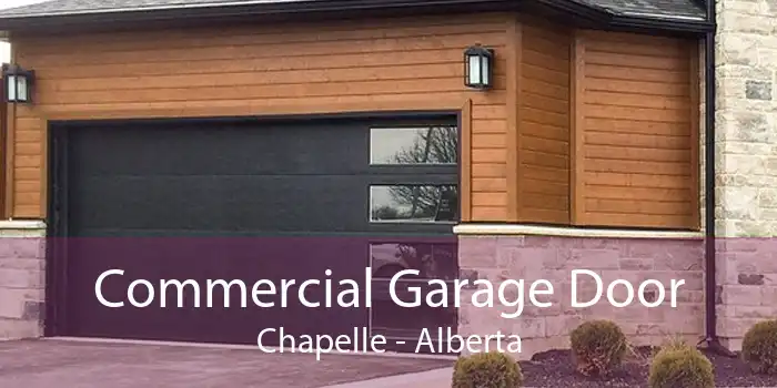 Commercial Garage Door Chapelle - Alberta