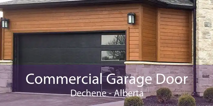 Commercial Garage Door Dechene - Alberta