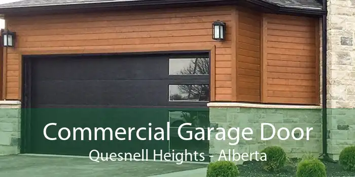 Commercial Garage Door Quesnell Heights - Alberta