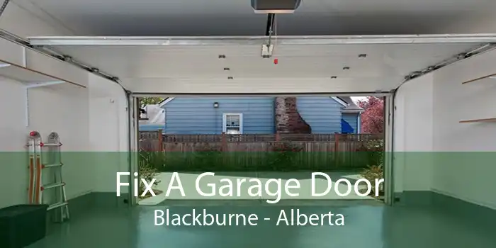 Fix A Garage Door Blackburne - Alberta