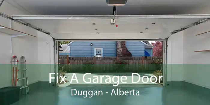 Fix A Garage Door Duggan - Alberta