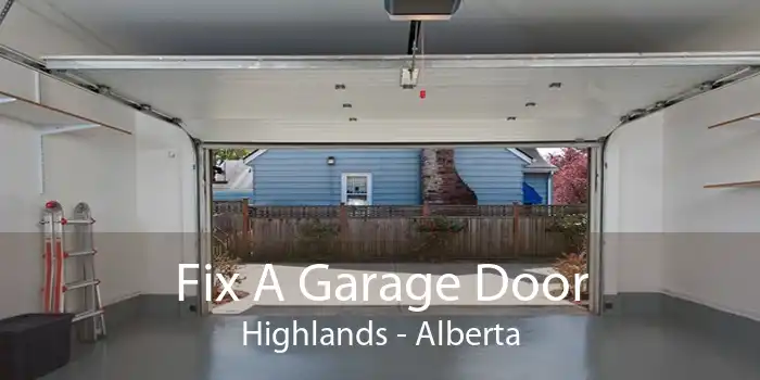 Fix A Garage Door Highlands - Alberta
