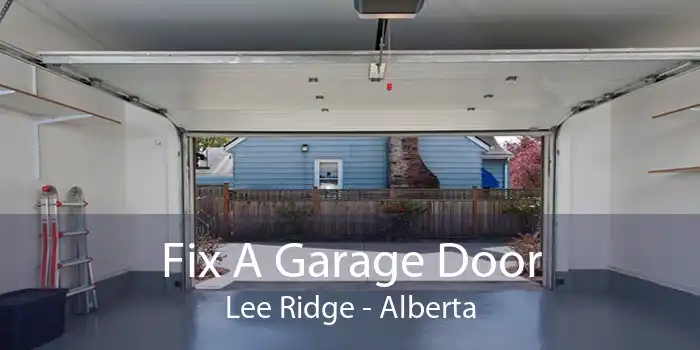 Fix A Garage Door Lee Ridge - Alberta