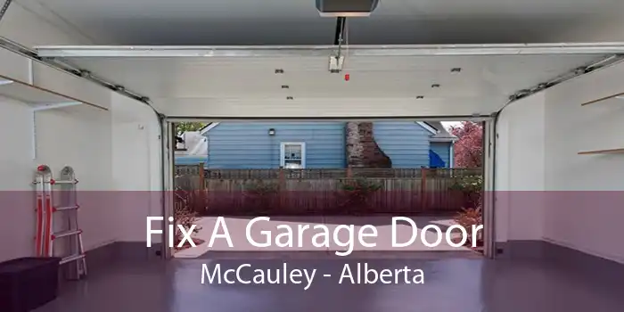 Fix A Garage Door McCauley - Alberta