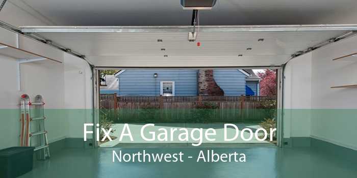 Fix A Garage Door Northwest - Alberta