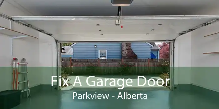 Fix A Garage Door Parkview - Alberta