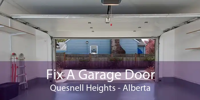 Fix A Garage Door Quesnell Heights - Alberta