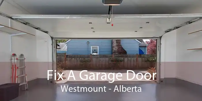 Fix A Garage Door Westmount - Alberta