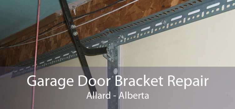 Garage Door Bracket Repair Allard - Alberta