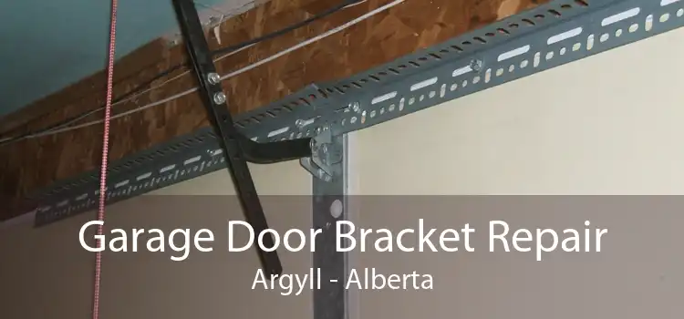 Garage Door Bracket Repair Argyll - Alberta