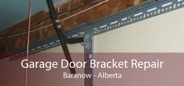 Garage Door Bracket Repair Baranow - Alberta