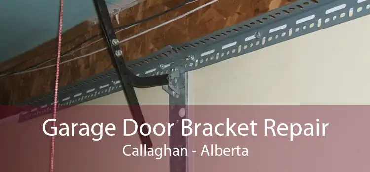Garage Door Bracket Repair Callaghan - Alberta