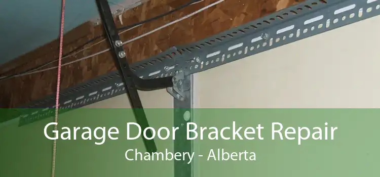 Garage Door Bracket Repair Chambery - Alberta