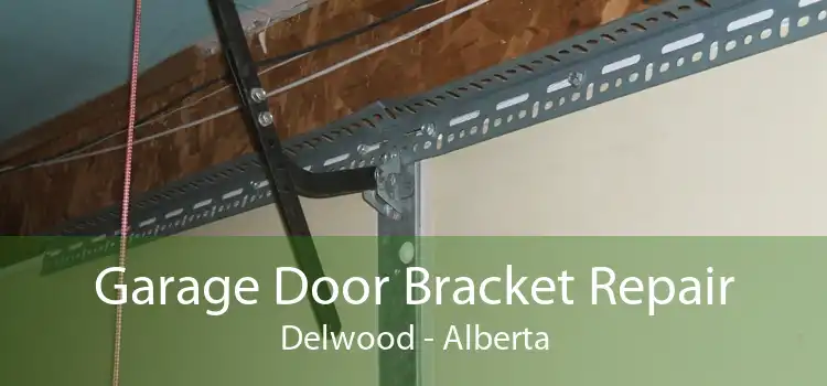 Garage Door Bracket Repair Delwood - Alberta
