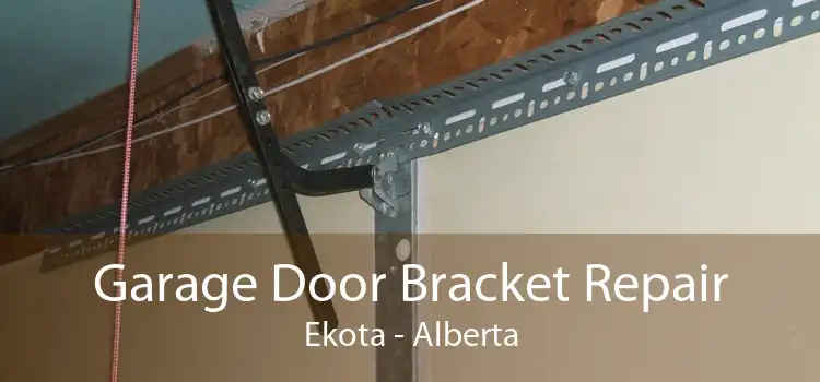 Garage Door Bracket Repair Ekota - Alberta
