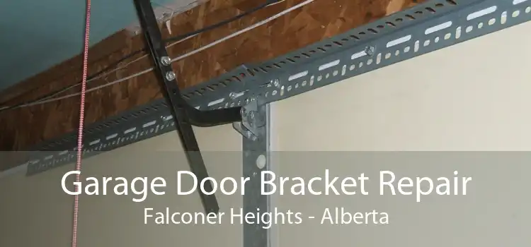 Garage Door Bracket Repair Falconer Heights - Alberta