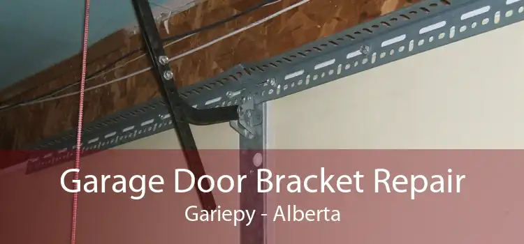 Garage Door Bracket Repair Gariepy - Alberta