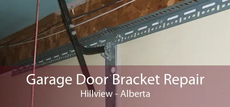 Garage Door Bracket Repair Hillview - Alberta