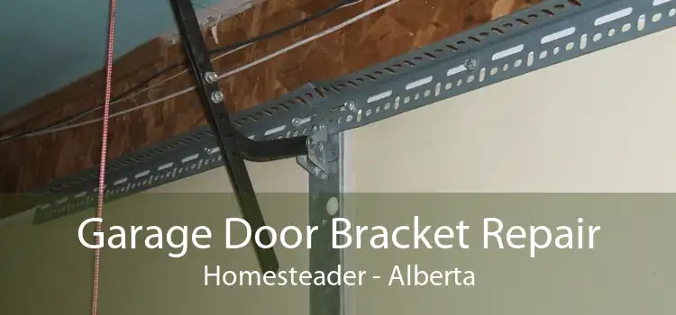 Garage Door Bracket Repair Homesteader - Alberta
