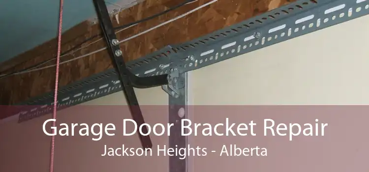 Garage Door Bracket Repair Jackson Heights - Alberta