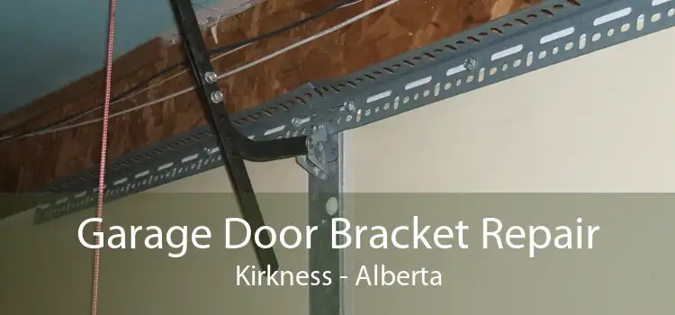 Garage Door Bracket Repair Kirkness - Alberta