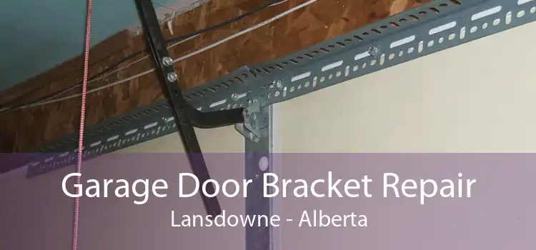 Garage Door Bracket Repair Lansdowne - Alberta
