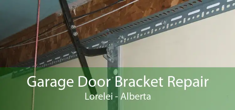 Garage Door Bracket Repair Lorelei - Alberta