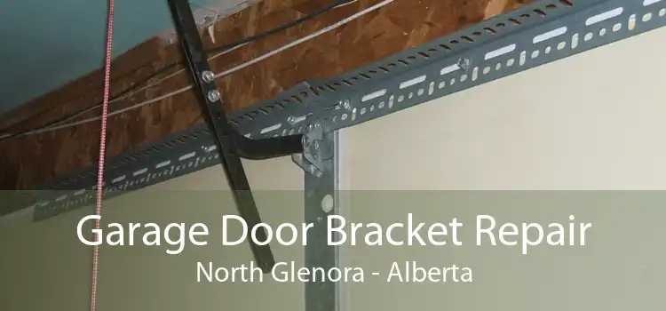 Garage Door Bracket Repair North Glenora - Alberta