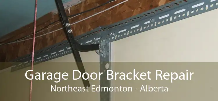 Garage Door Bracket Repair Northeast Edmonton - Alberta