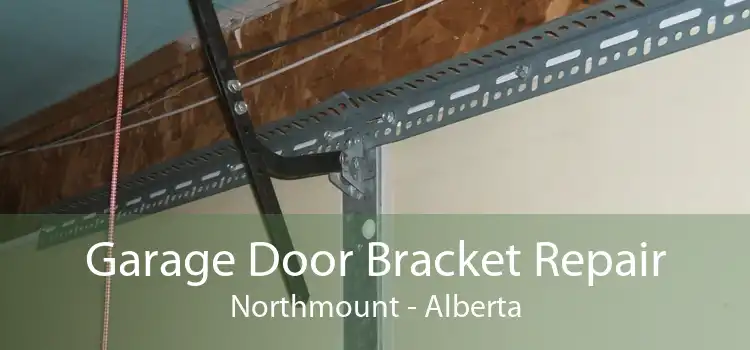 Garage Door Bracket Repair Northmount - Alberta