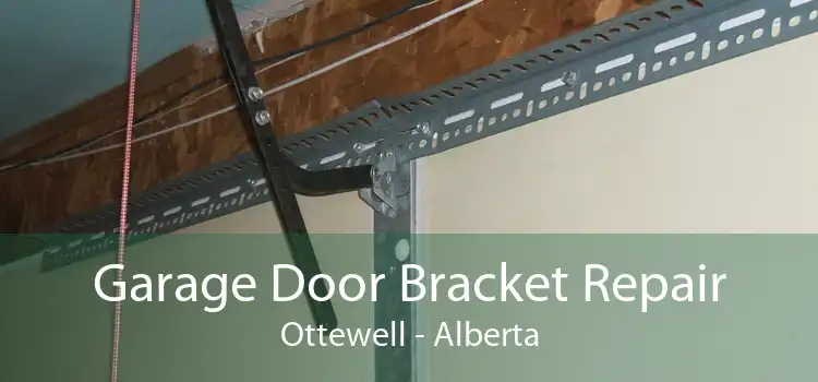 Garage Door Bracket Repair Ottewell - Alberta