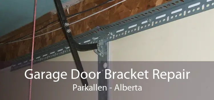 Garage Door Bracket Repair Parkallen - Alberta