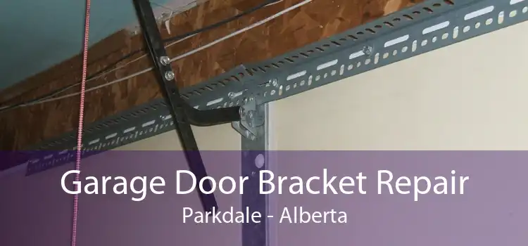 Garage Door Bracket Repair Parkdale - Alberta