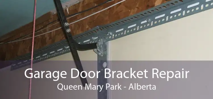 Garage Door Bracket Repair Queen Mary Park - Alberta