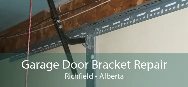 Garage Door Bracket Repair Richfield - Alberta