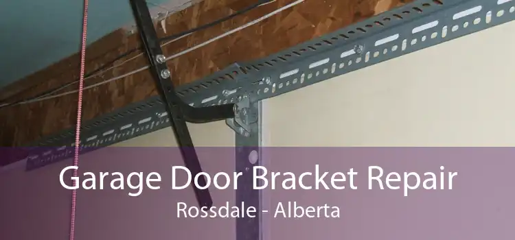 Garage Door Bracket Repair Rossdale - Alberta