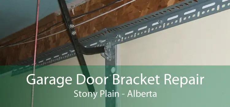 Garage Door Bracket Repair Stony Plain - Alberta